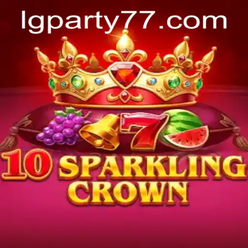 Exploring the Exciting World of 10SparklingCrown: A Deep Dive into the Game Mechanics and Rules with a Twist of LGPARTY