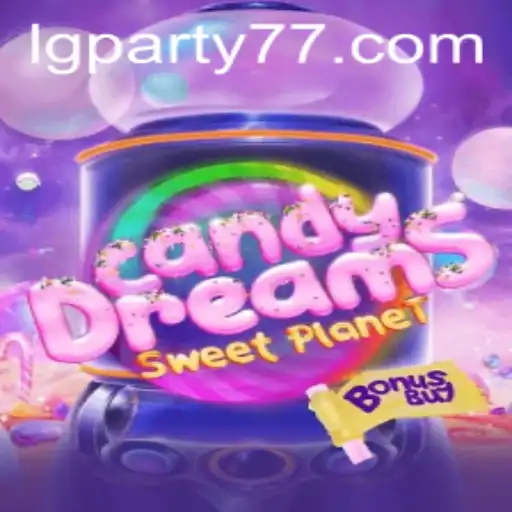 Exploring the Sweet World of CandyDreamsSweetPlanet: A LGPARTY Extravaganza