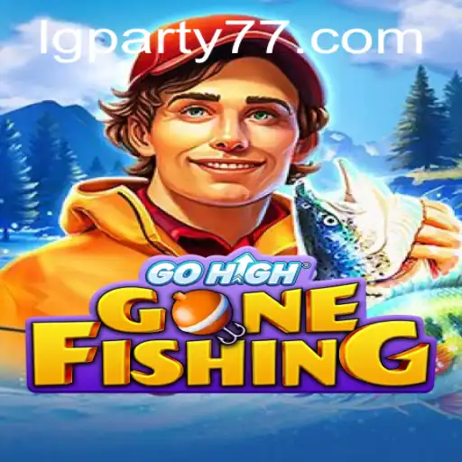 Discover the Excitement of GoHighGoneFishing with LGPARTY