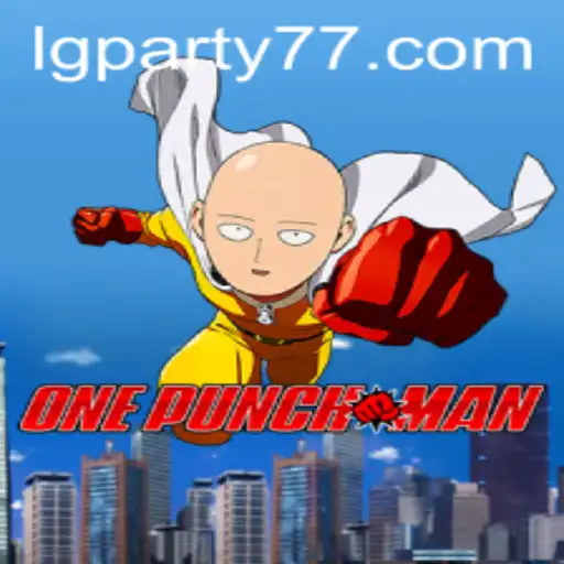 Explore the Exciting World of OnePunchMan: A Thrilling Journey with LGPARTY